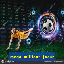 mega millions jogar do brasil